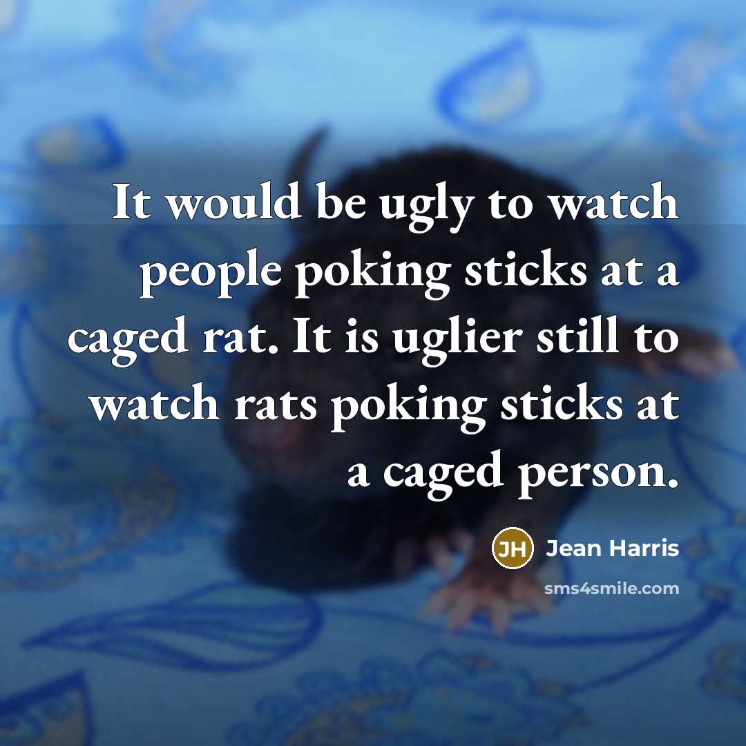 “It would be ugly to watch people poking sticks at…” quote by Jean Harris