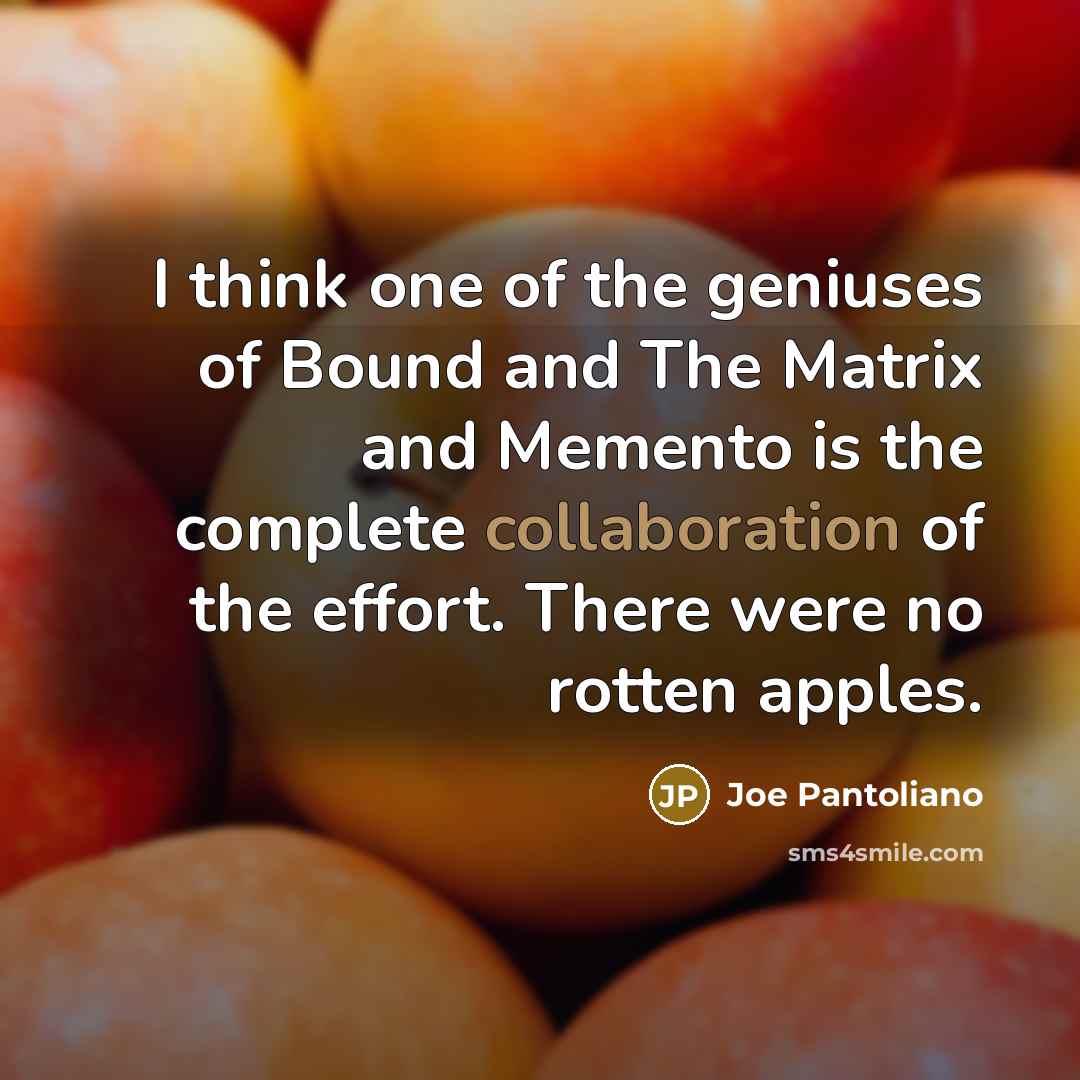 “I think one of the geniuses of Bound and The…” quote by Joe Pantoliano