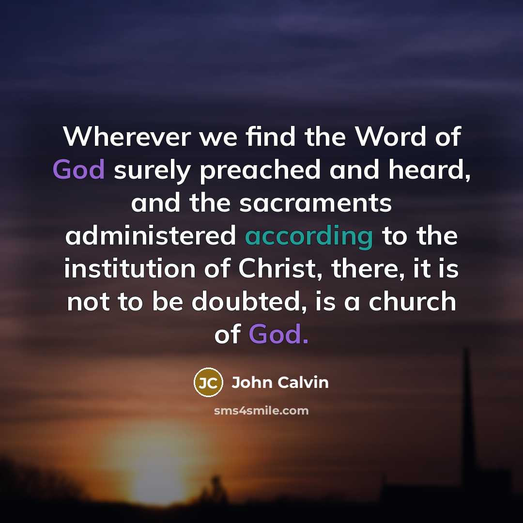 “Wherever we find the Word of God surely preached and…” quote by John Calvin