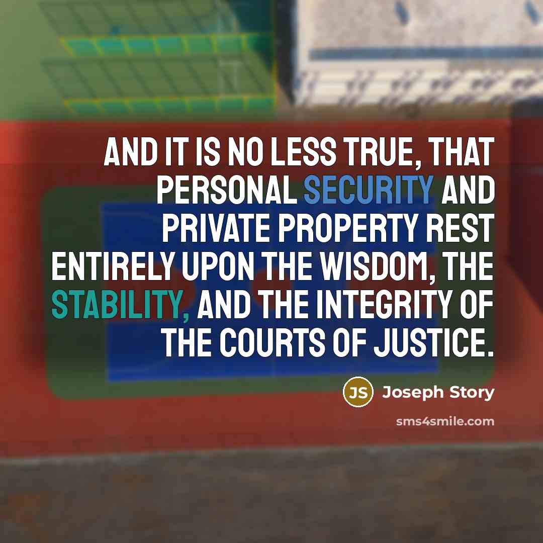 “And it is no less true, that personal security and…” quote by Joseph Story