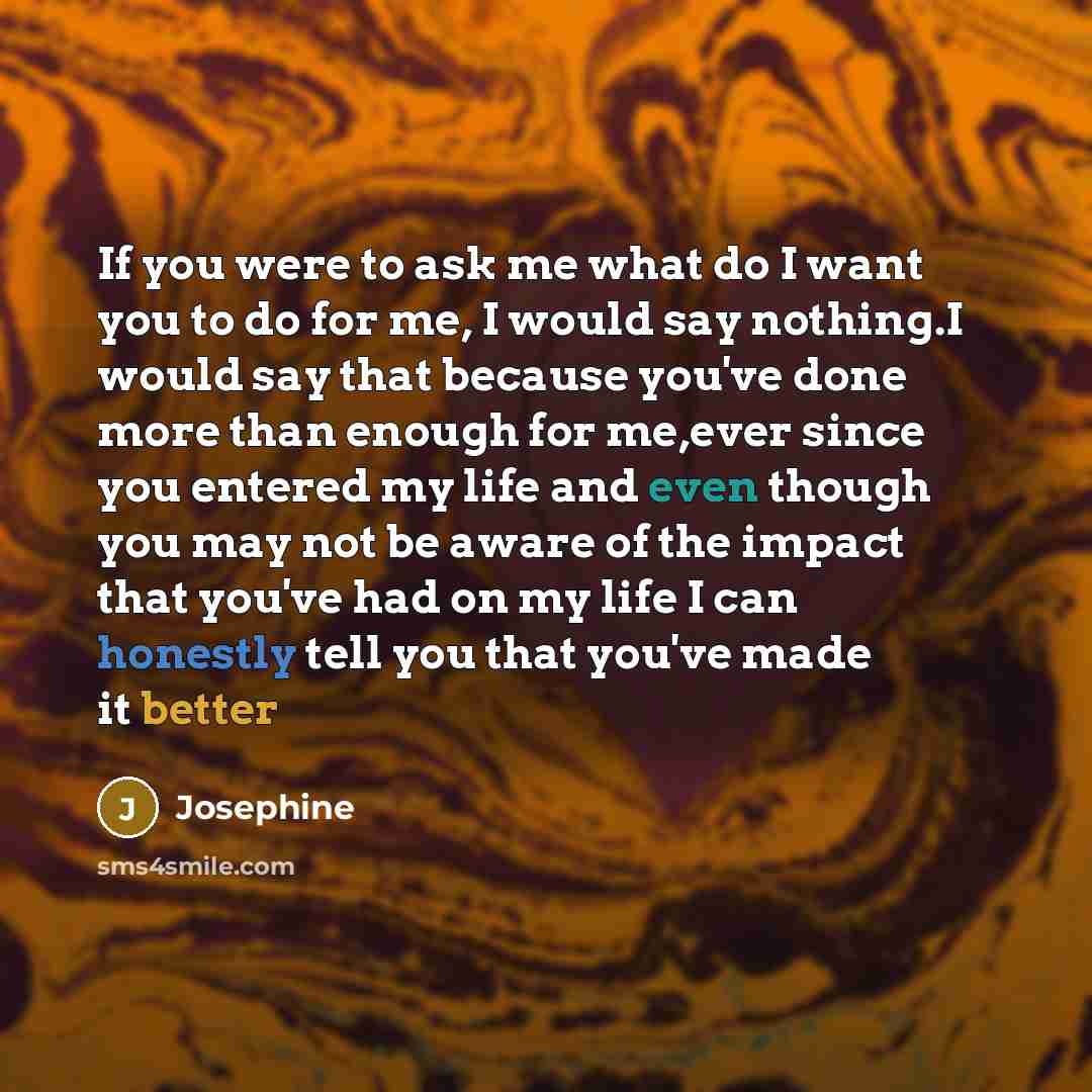 “If you were to ask me what do I want…” quote by Josephine