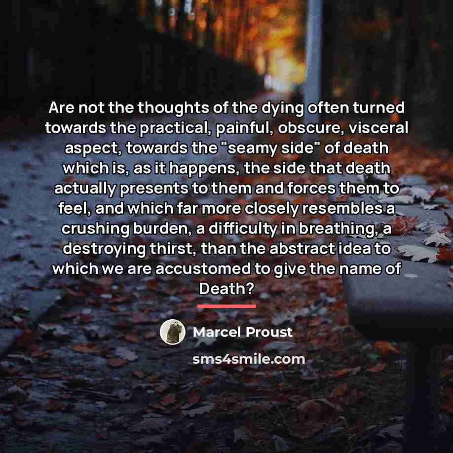 “Are not the thoughts of the dying often turned towards…” quote by Marcel Proust