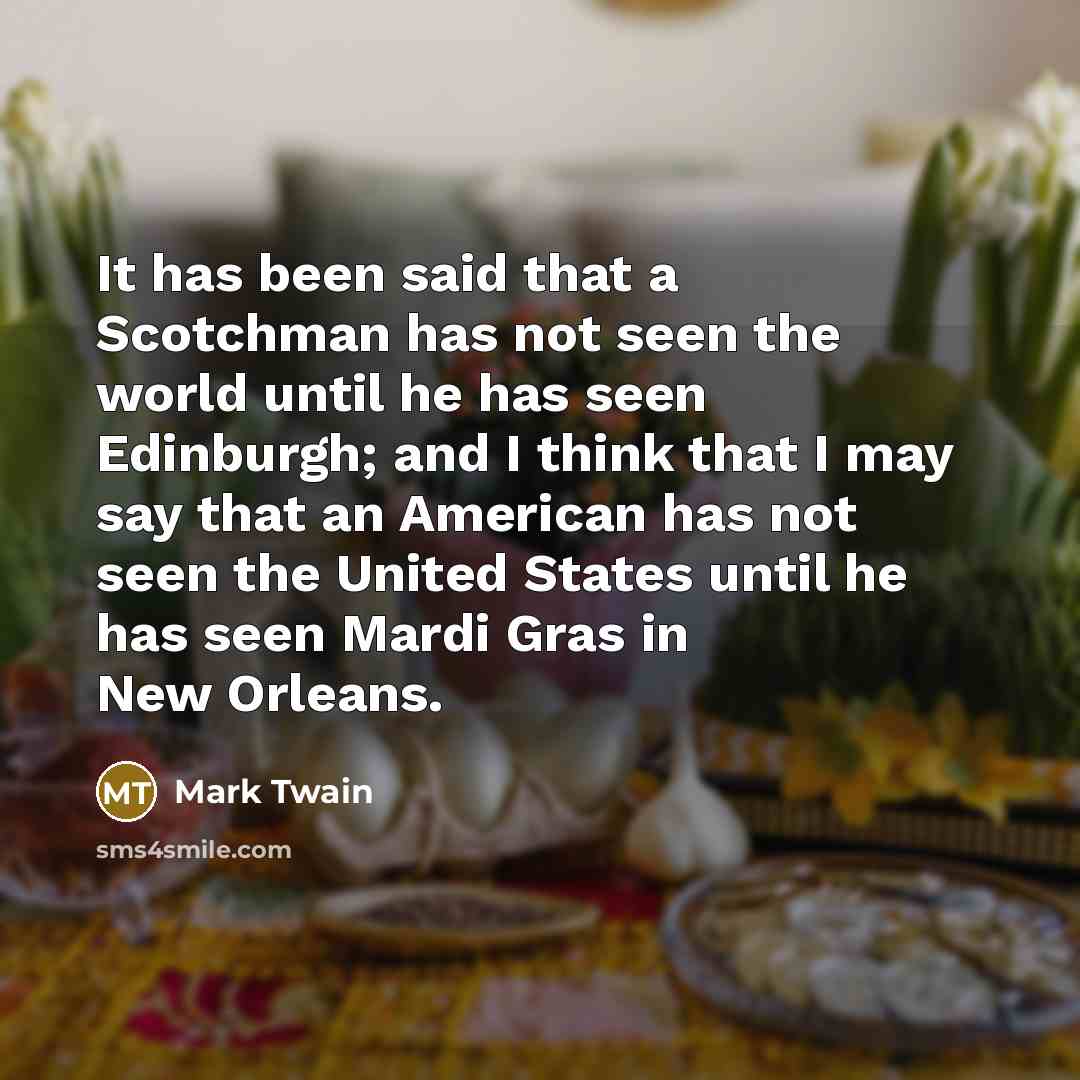 “It has been said that a Scotchman has not seen…” quote by Mark Twain