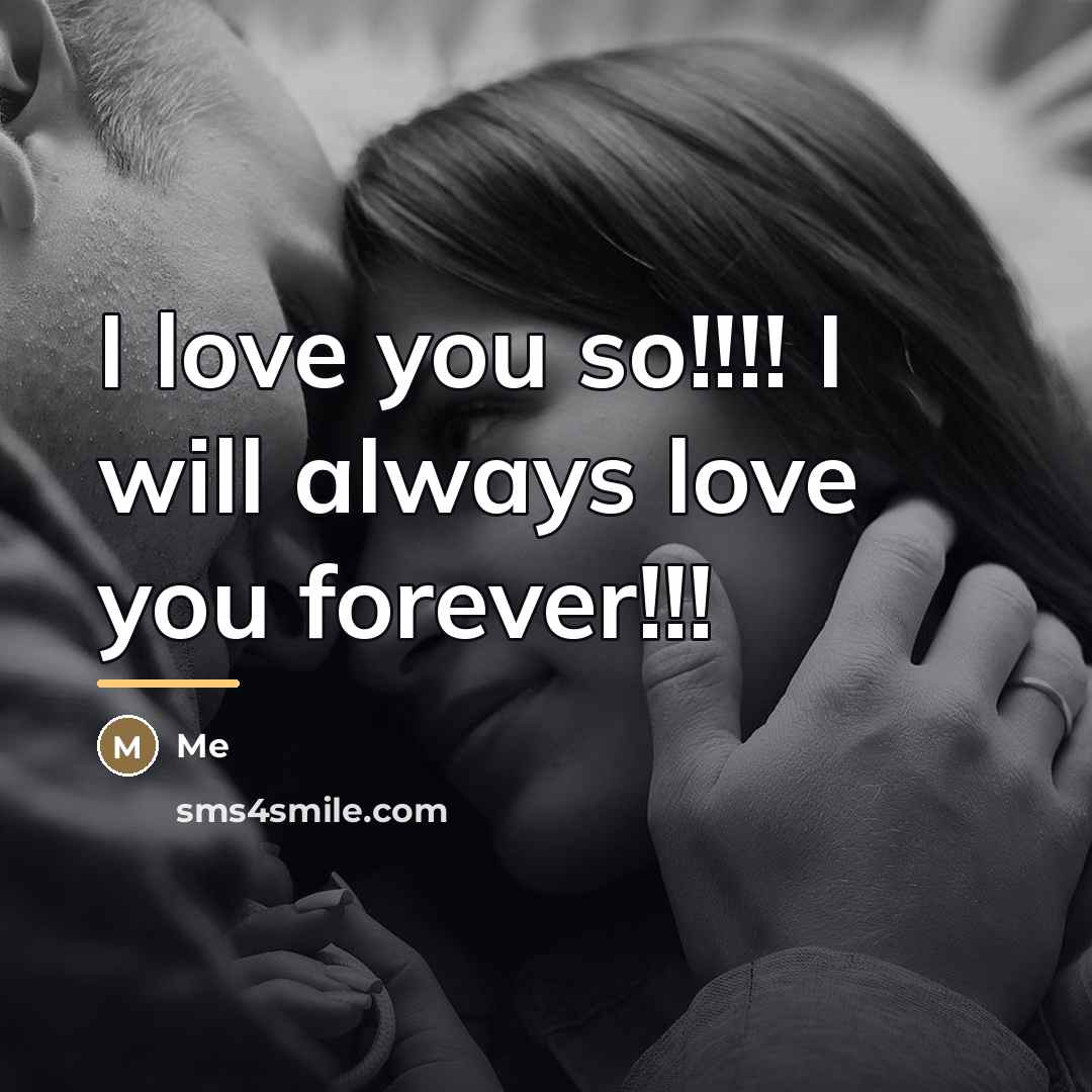 “I love you so!!!! I will always love you forever!!!…” quote by Me