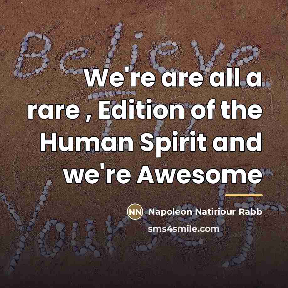 “We're are all a rare , Edition of the Human…” quote by Anonymous
