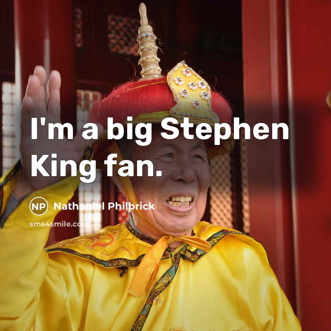 “I'm a big Stephen King fan.…” quote by Nathaniel Philbrick
