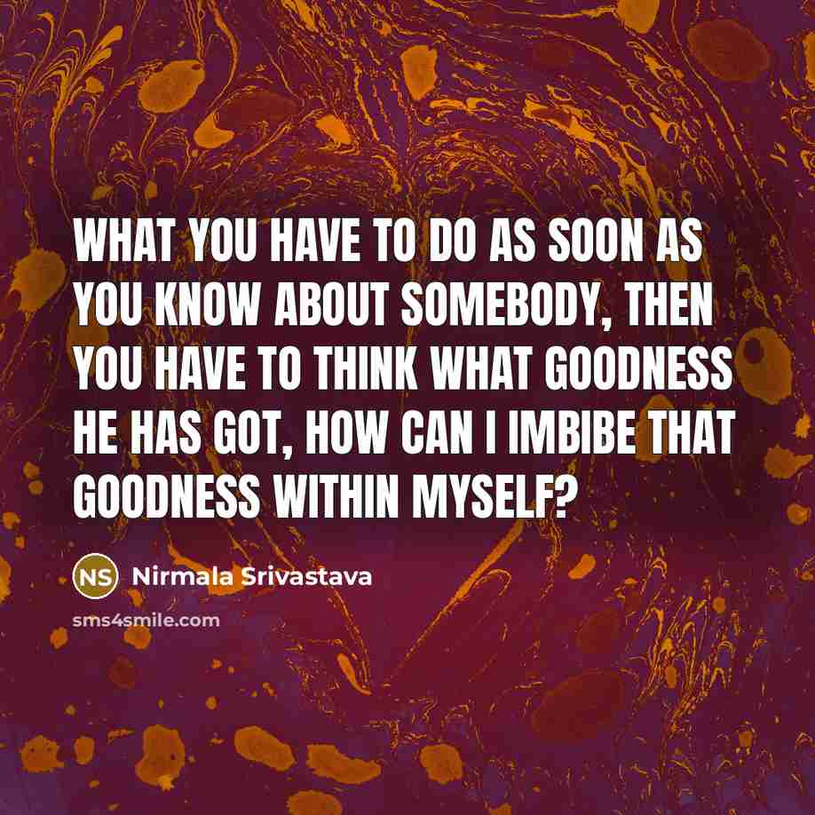 “What you have to do as soon as you know…” quote by Nirmala Srivastava
