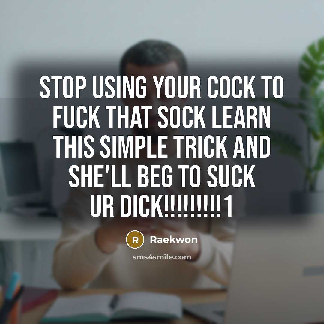 “Stop using your cock to fuck that sock learn this…” quote by Raekwon