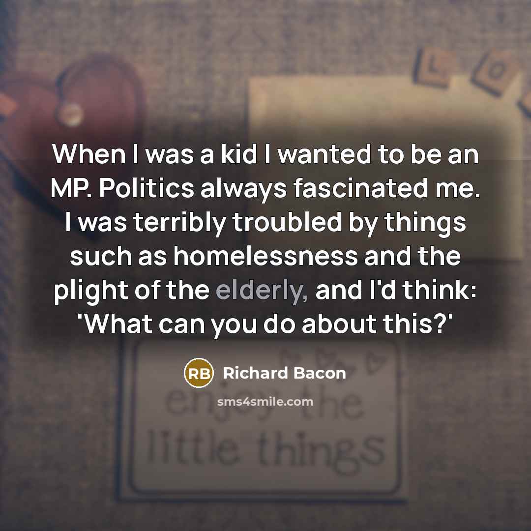 “When I was a kid I wanted to be an…” quote by Richard Bacon