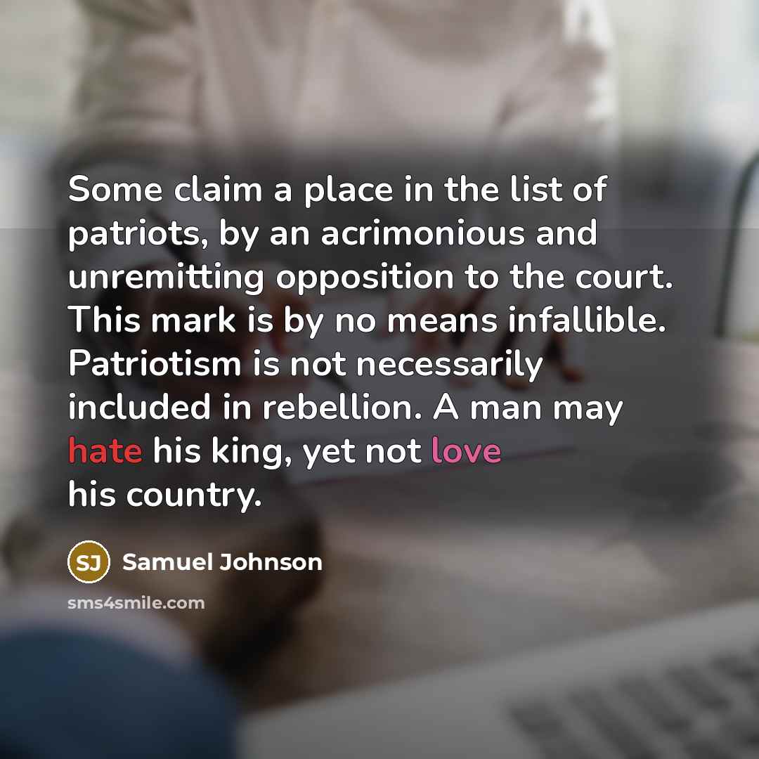 “Some claim a place in the list of patriots, by…” quote by Samuel Johnson
