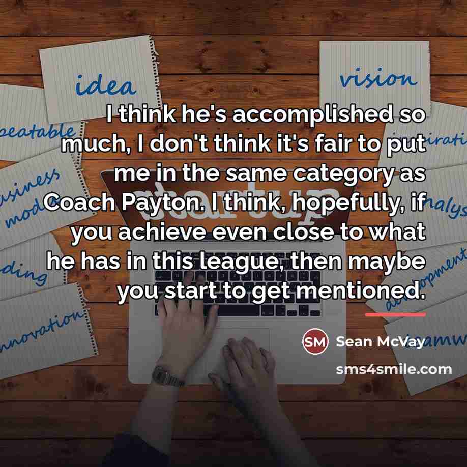 “I think he's accomplished so much, I don't think it's…” quote by Sean McVay