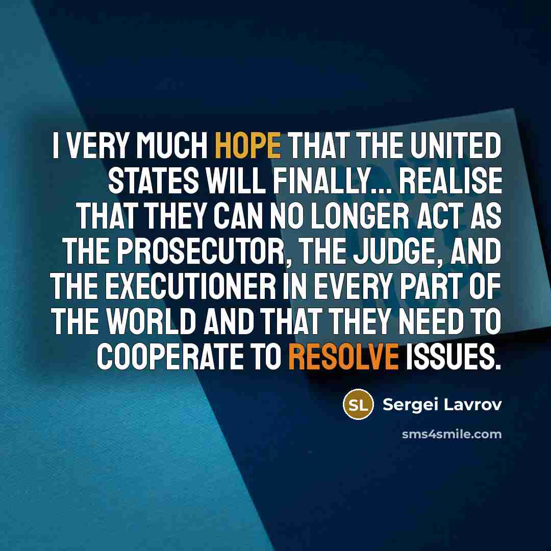 “I very much hope that the United States will finally...…” quote by Sergei Lavrov