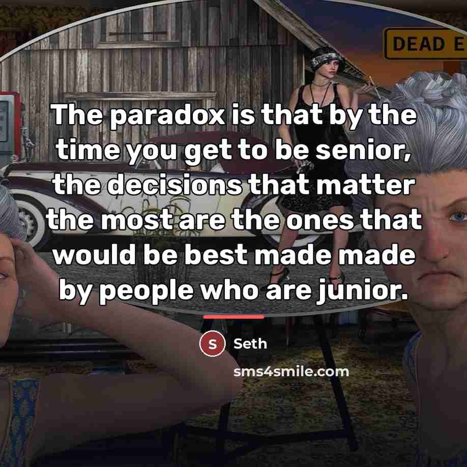 “The paradox is that by the time you get to…” quote by Seth