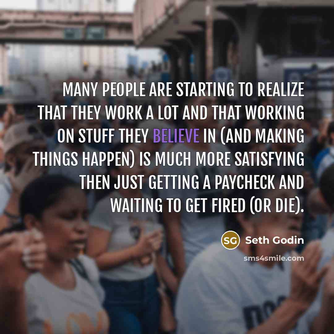 “Many people are starting to realize that they work a…” quote by Seth Godin