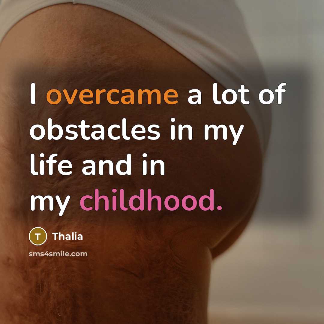 “I overcame a lot of obstacles in my life and…” quote by Thalia