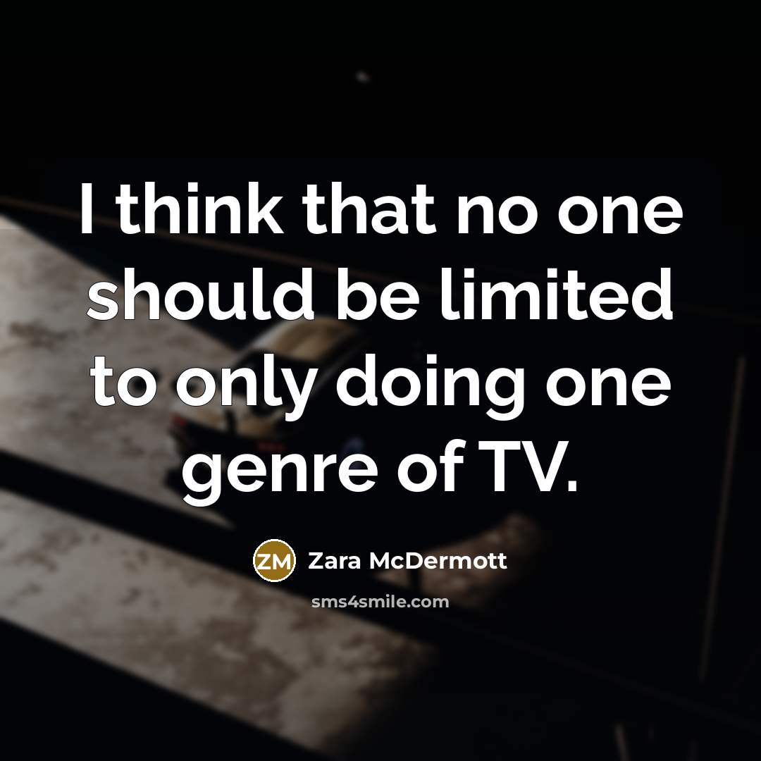 “I think that no one should be limited to only…” quote by Zara McDermott