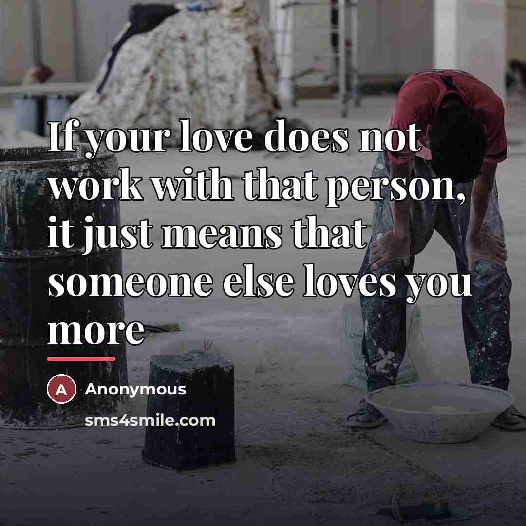 “If your love does not work with that person, it…” quote by Anonymous