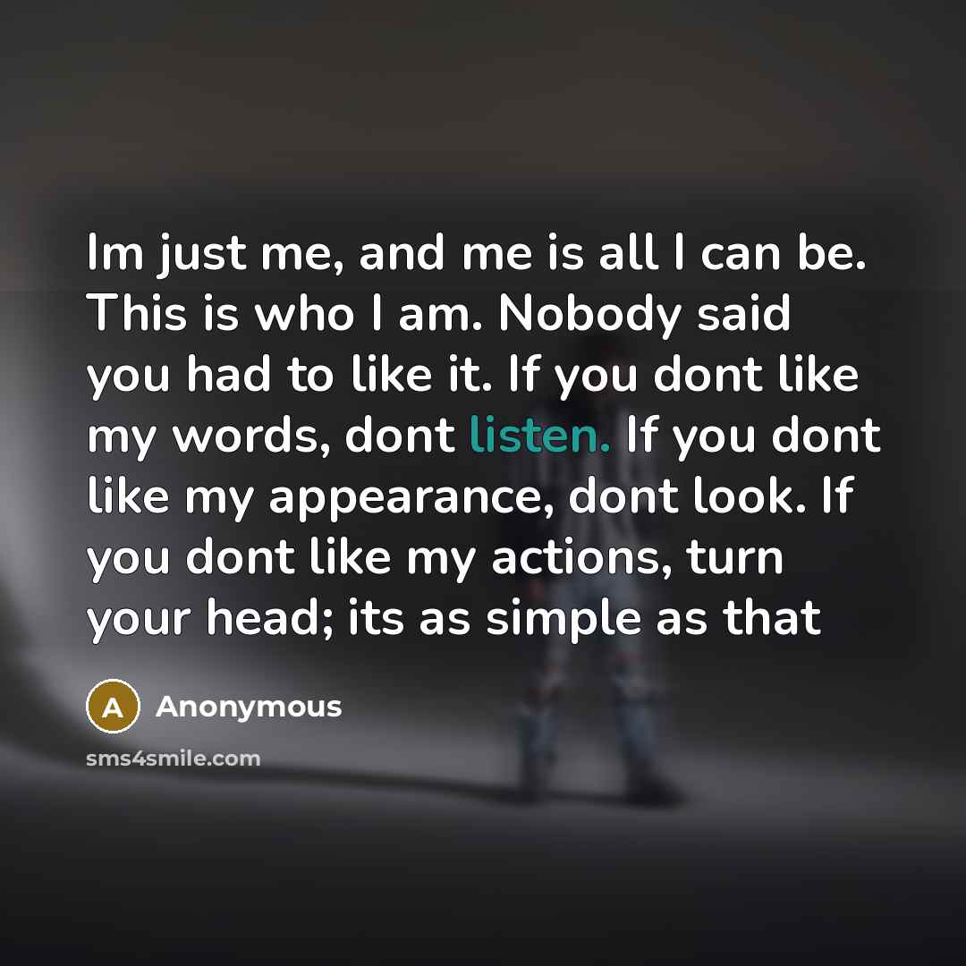 “Im just me, and me is all I can be.…” quote by Anonymous