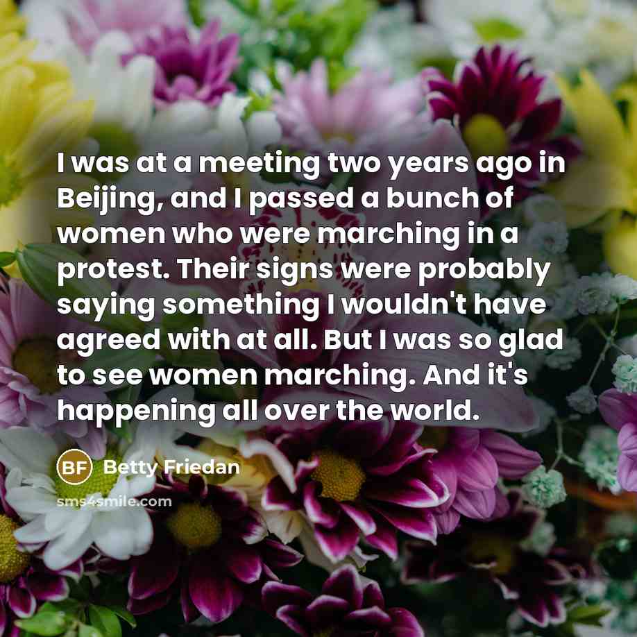 “I was at a meeting two years ago in Beijing,…” quote by Betty Friedan