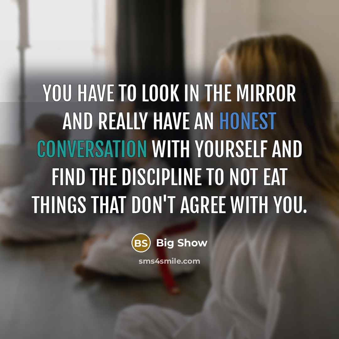 “You have to look in the mirror and really have…” quote by Big Show