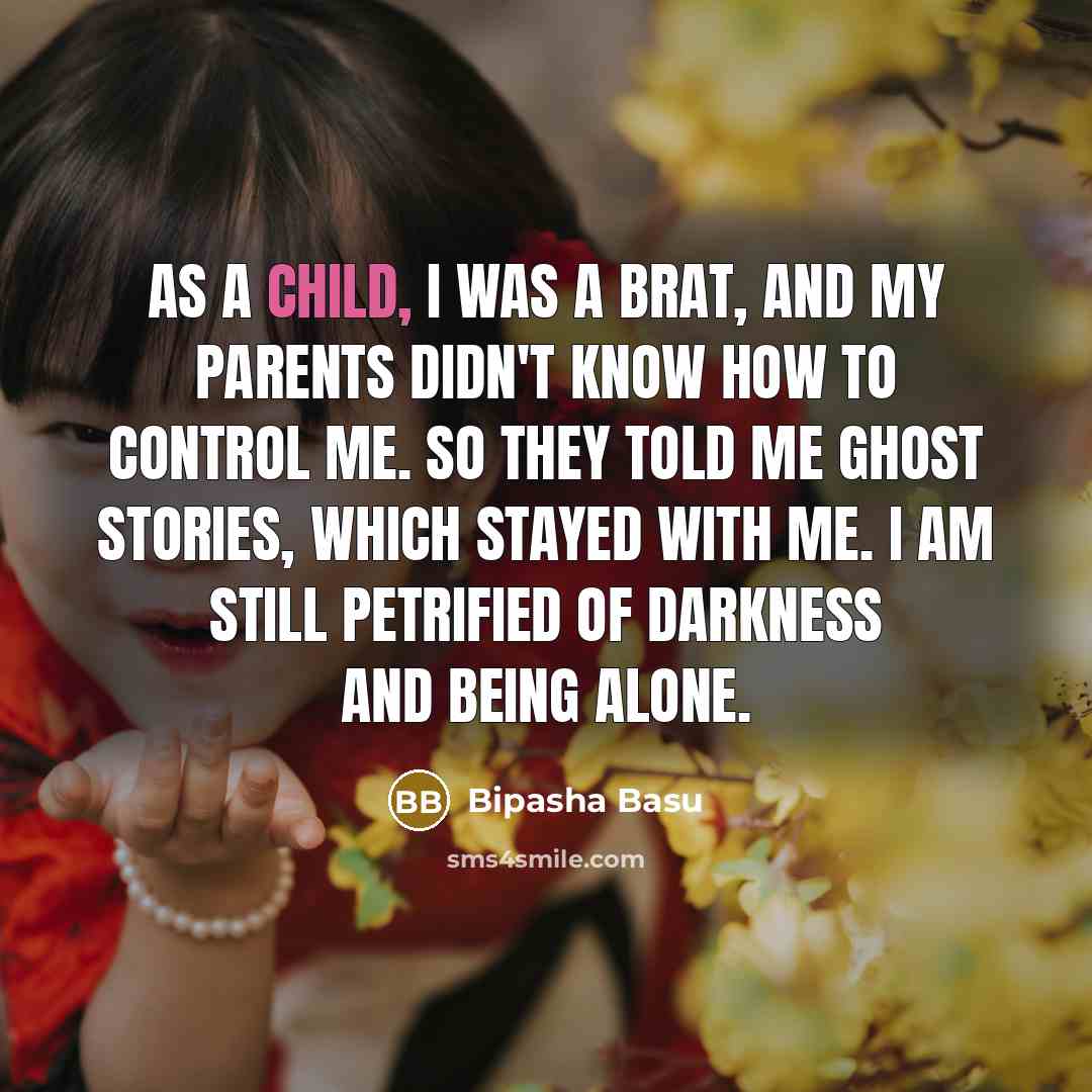 “As a child, I was a brat, and my parents…” quote by Bipasha Basu