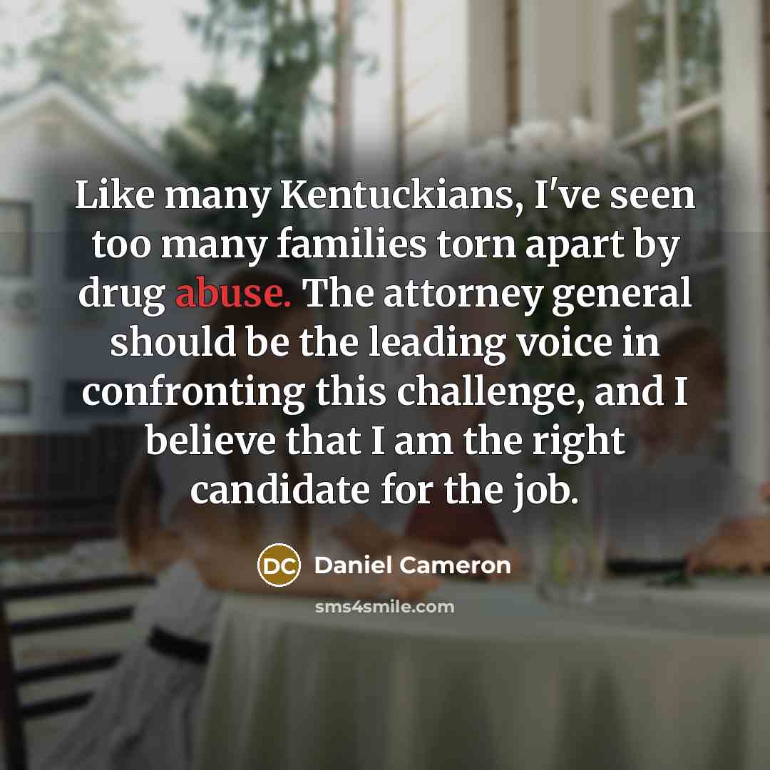 “Like many Kentuckians, I've seen too many families torn apart…” quote by Daniel Cameron