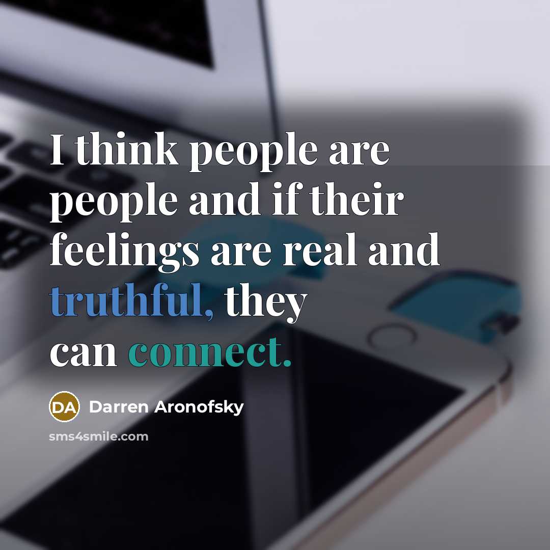 “I think people are people and if their feelings are…” quote by Darren Aronofsky