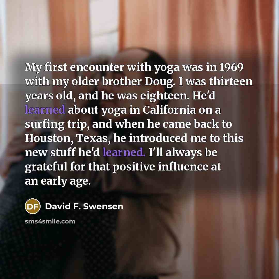 “My first encounter with yoga was in 1969 with my…” quote by David F. Swensen