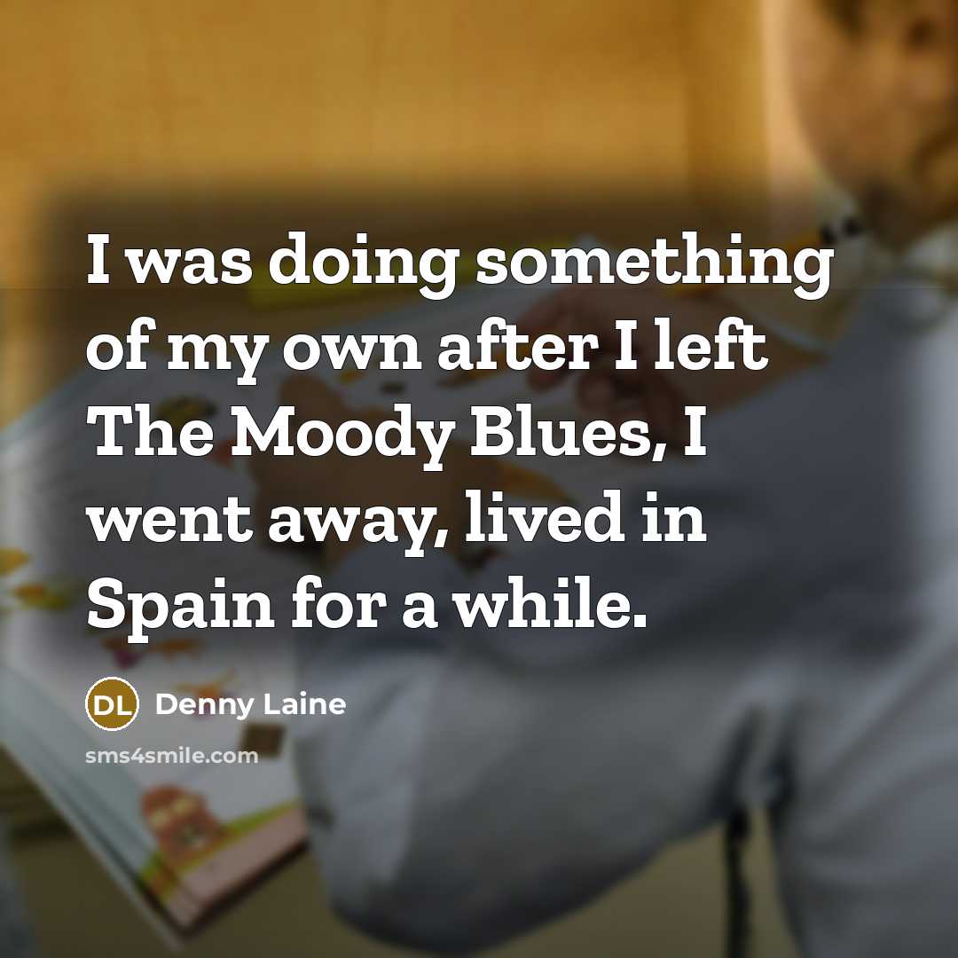 “I was doing something of my own after I left…” quote by Denny Laine