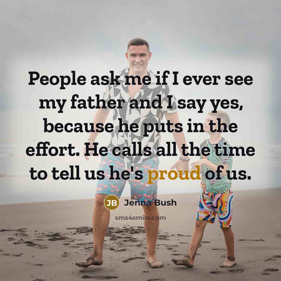 “People ask me if I ever see my father and…” quote by Jenna Bush