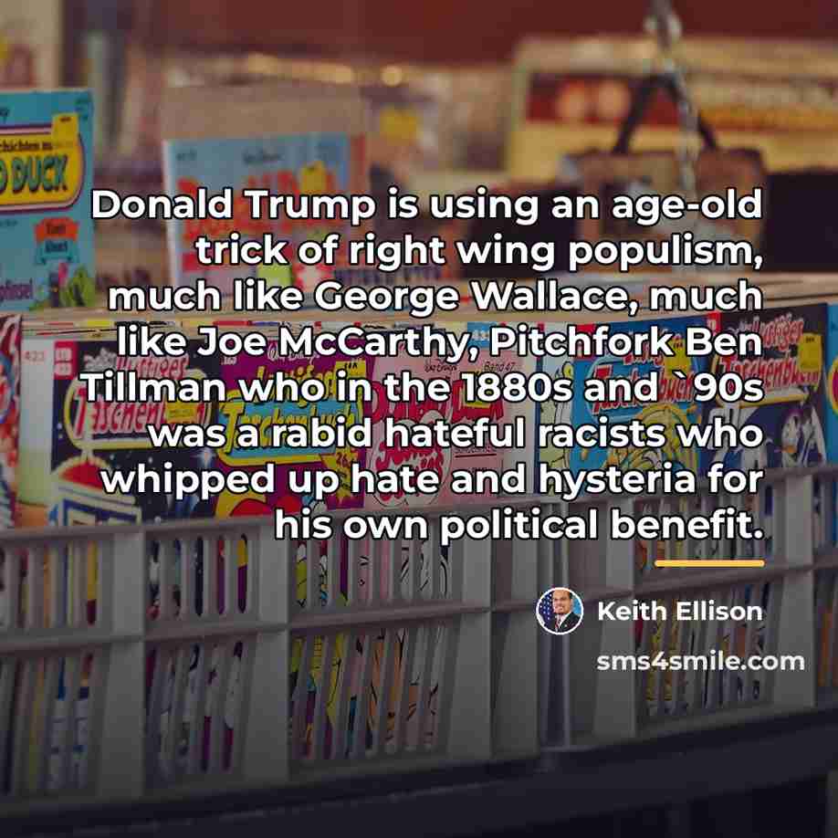 “Donald Trump is using an age-old trick of right wing…” quote by Keith Ellison