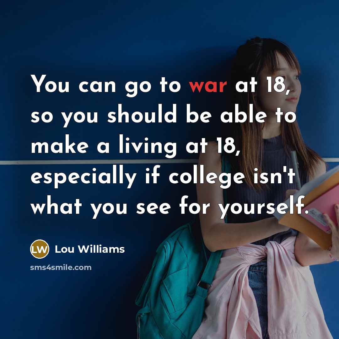 “You can go to war at 18, so you should…” quote by Lou Williams