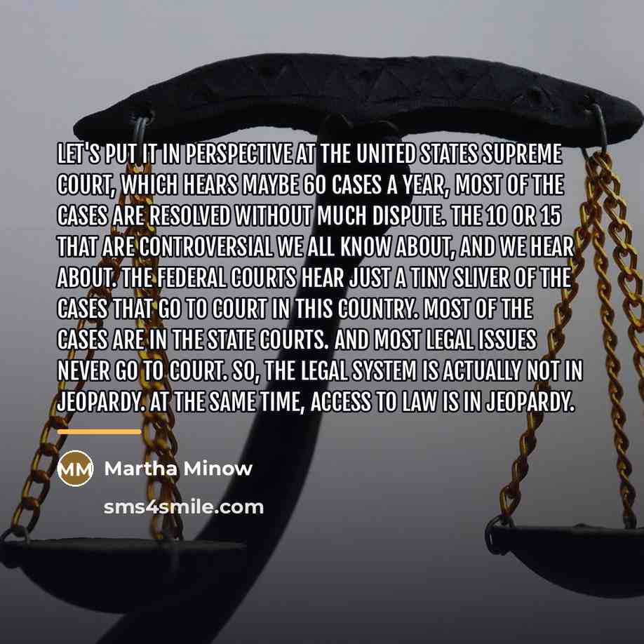 “Let's put it in perspective at the United States Supreme…” quote by Martha Minow
