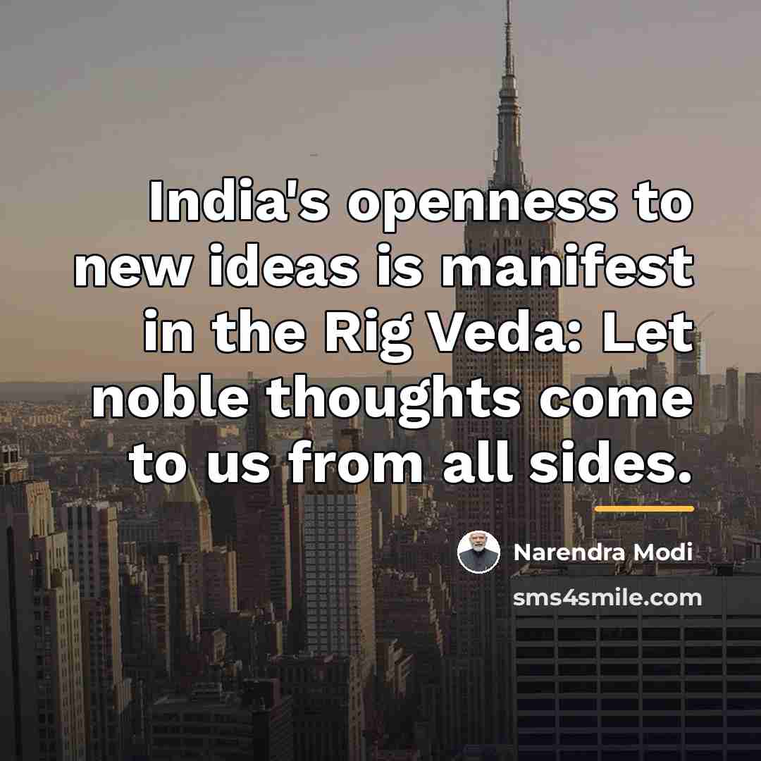 “India's openness to new ideas is manifest in the Rig…” quote by Narendra Modi