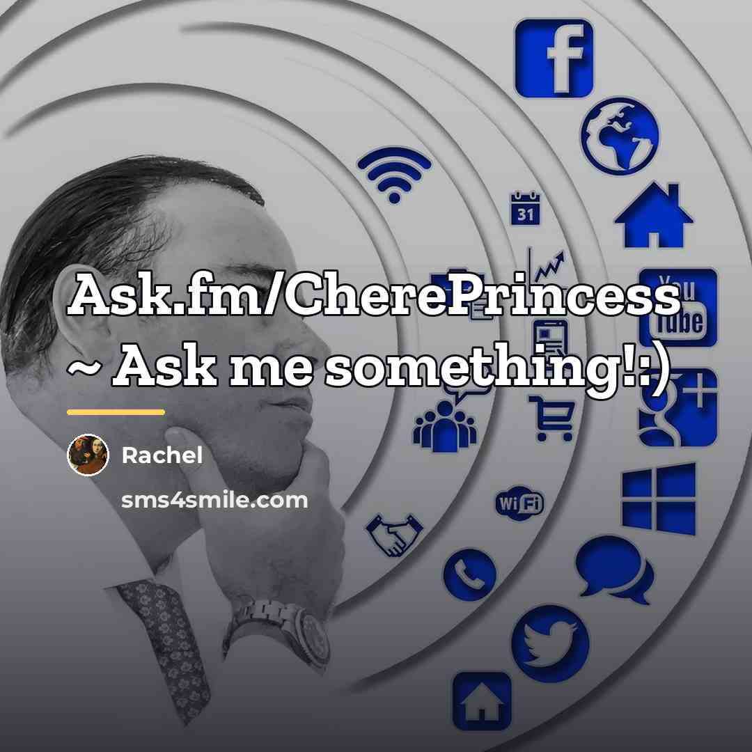 “Ask.fm/CherePrincess ~ Ask me something!:)…” quote by Rachel