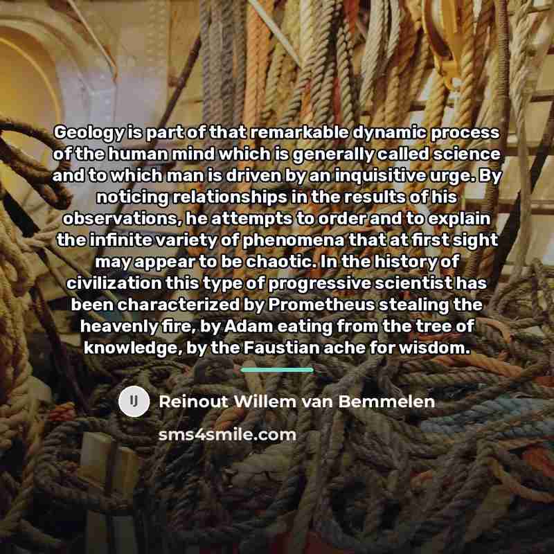 “Geology is part of that remarkable dynamic process of the…” quote by Reinout Willem van Bemmelen