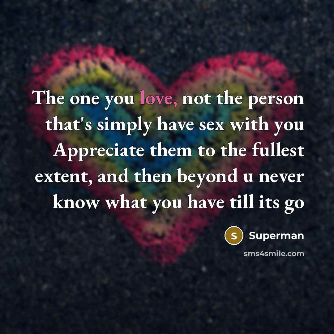 “The one you love, not the person that's simply have…” quote by Superman