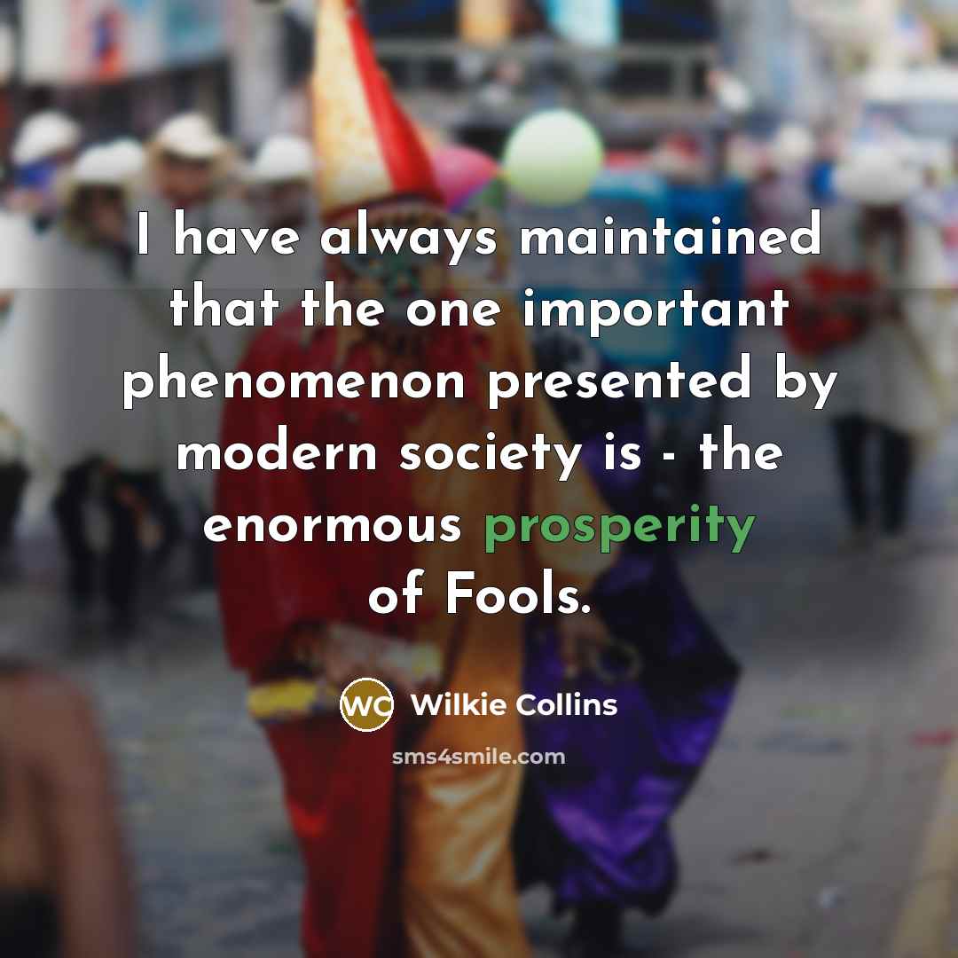“I have always maintained that the one important phenomenon presented…” quote by Wilkie Collins