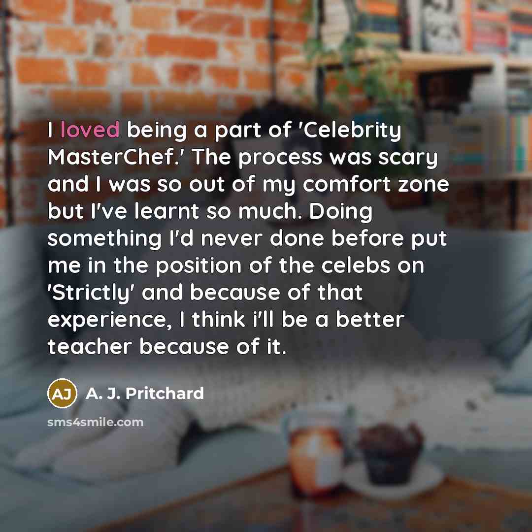“I loved being a part of 'Celebrity MasterChef.' The process…” quote by A. J. Pritchard