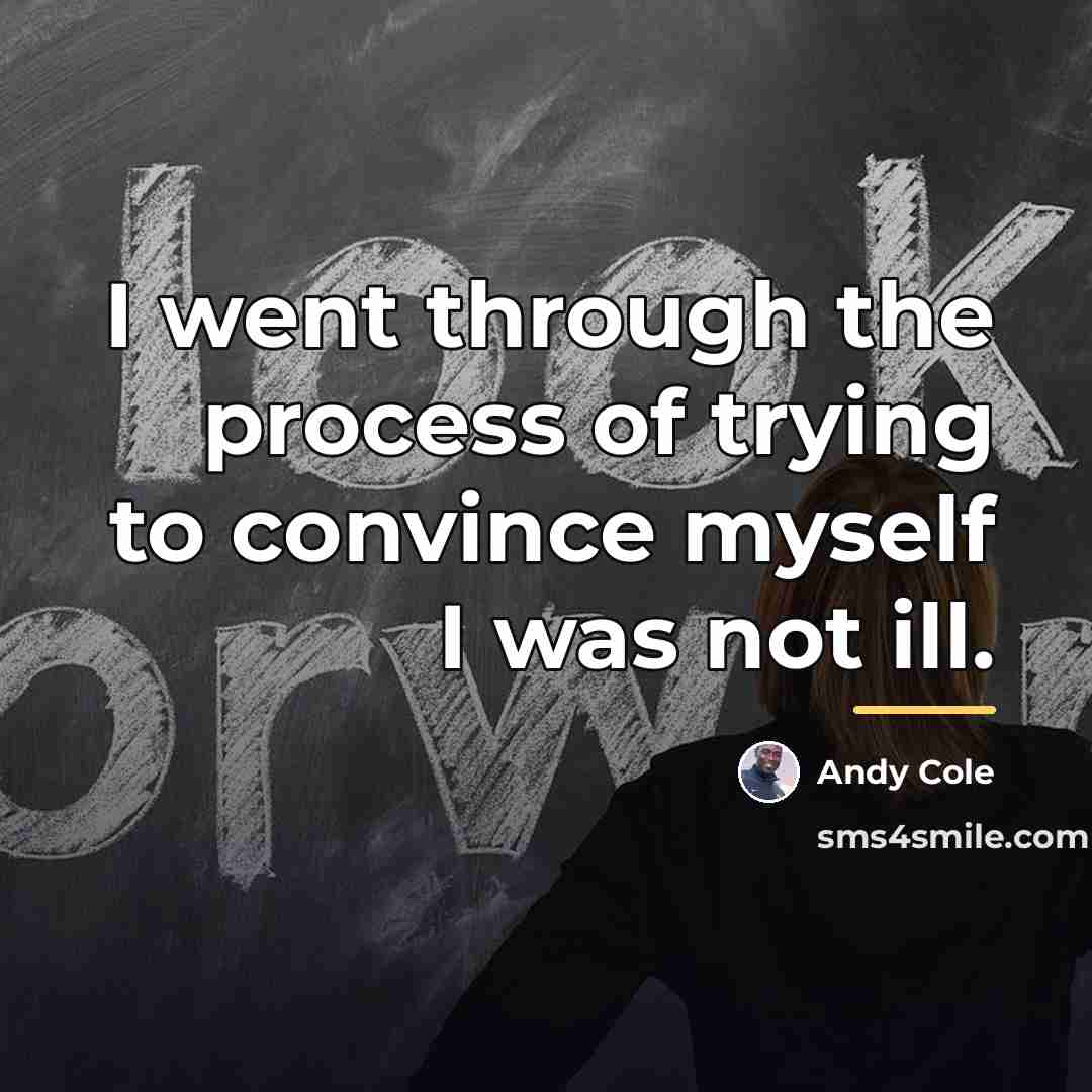 “I went through the process of trying to convince myself…” quote by Andy Cole
