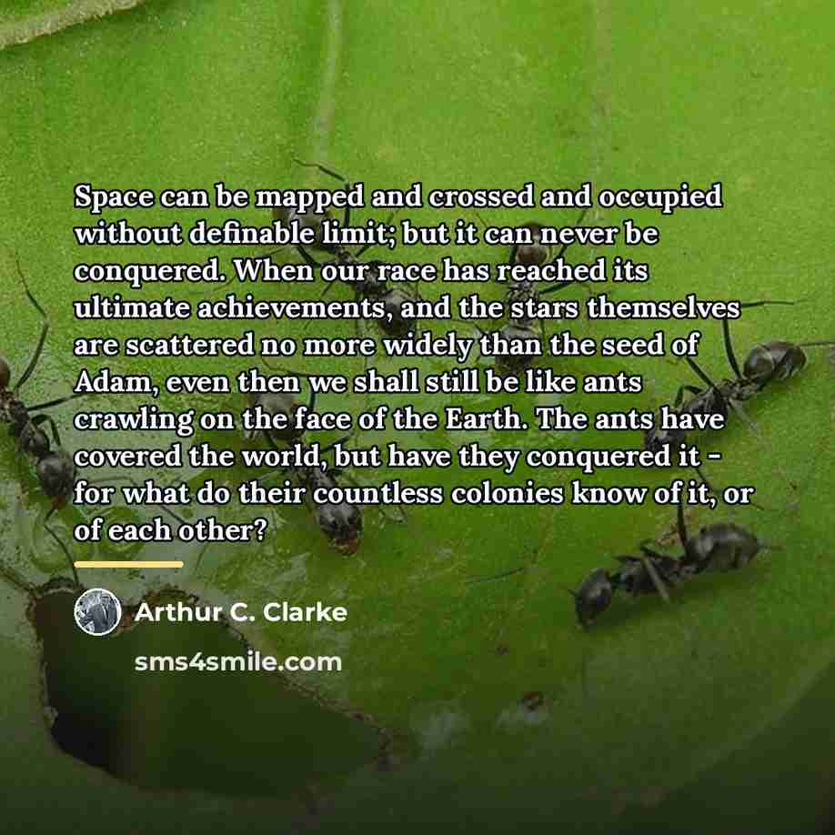“Space can be mapped and crossed and occupied without definable…” quote by Arthur C. Clarke