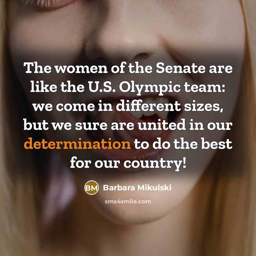 “The women of the Senate are like the U.S. Olympic…” quote by Barbara Mikulski