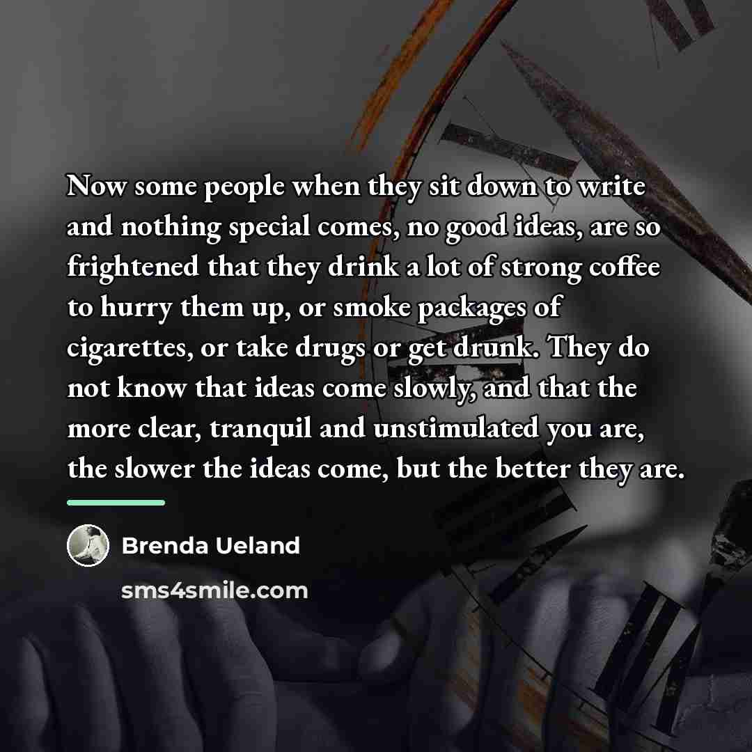 “Now some people when they sit down to write and…” quote by Brenda Ueland