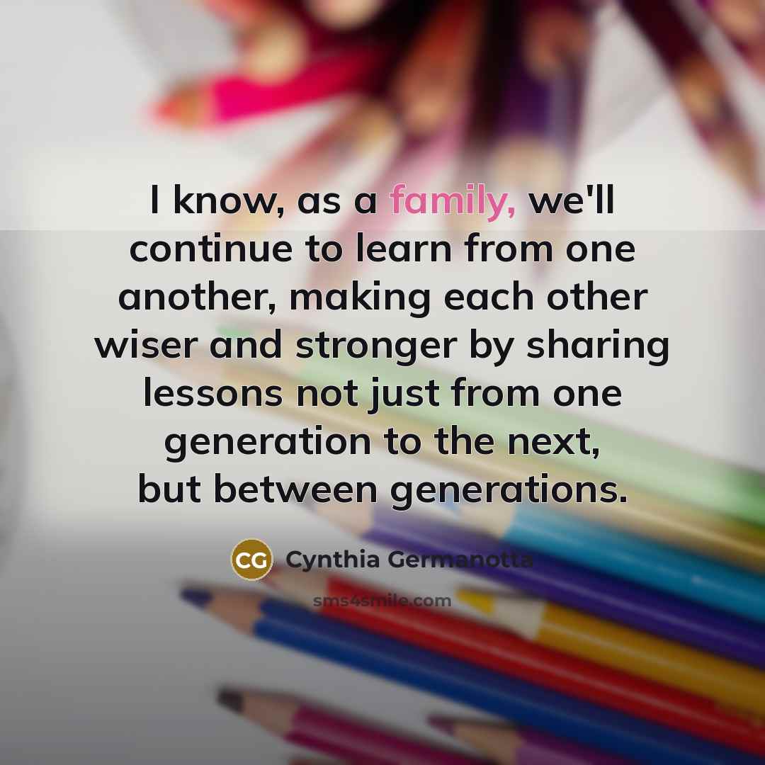“I know, as a family, we'll continue to learn from…” quote by Cynthia Germanotta