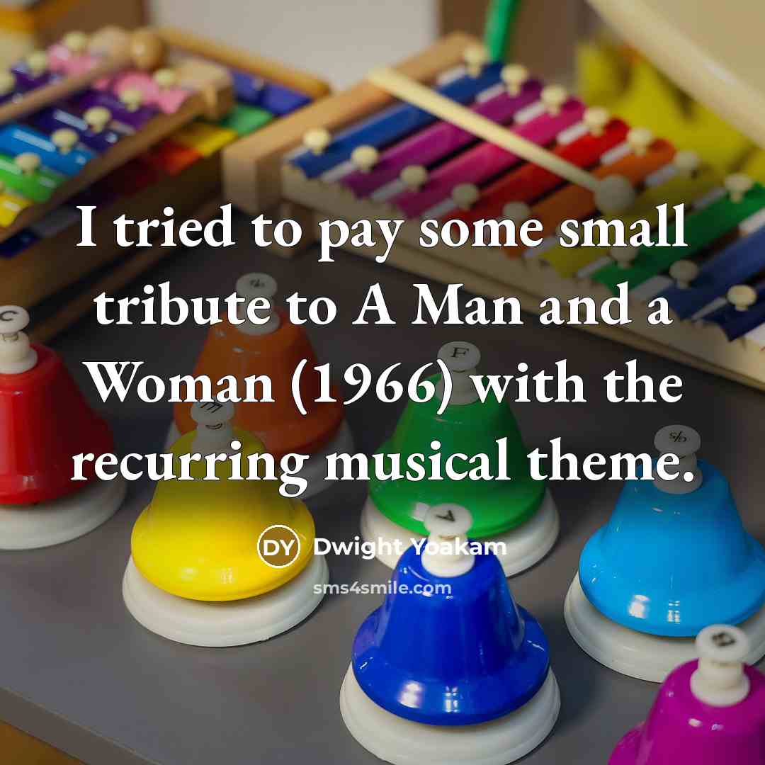 “I tried to pay some small tribute to A Man…” quote by Dwight Yoakam