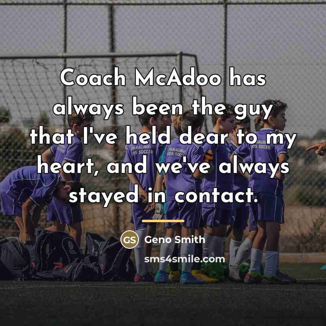 “Coach McAdoo has always been the guy that I've held…” quote by Geno Smith
