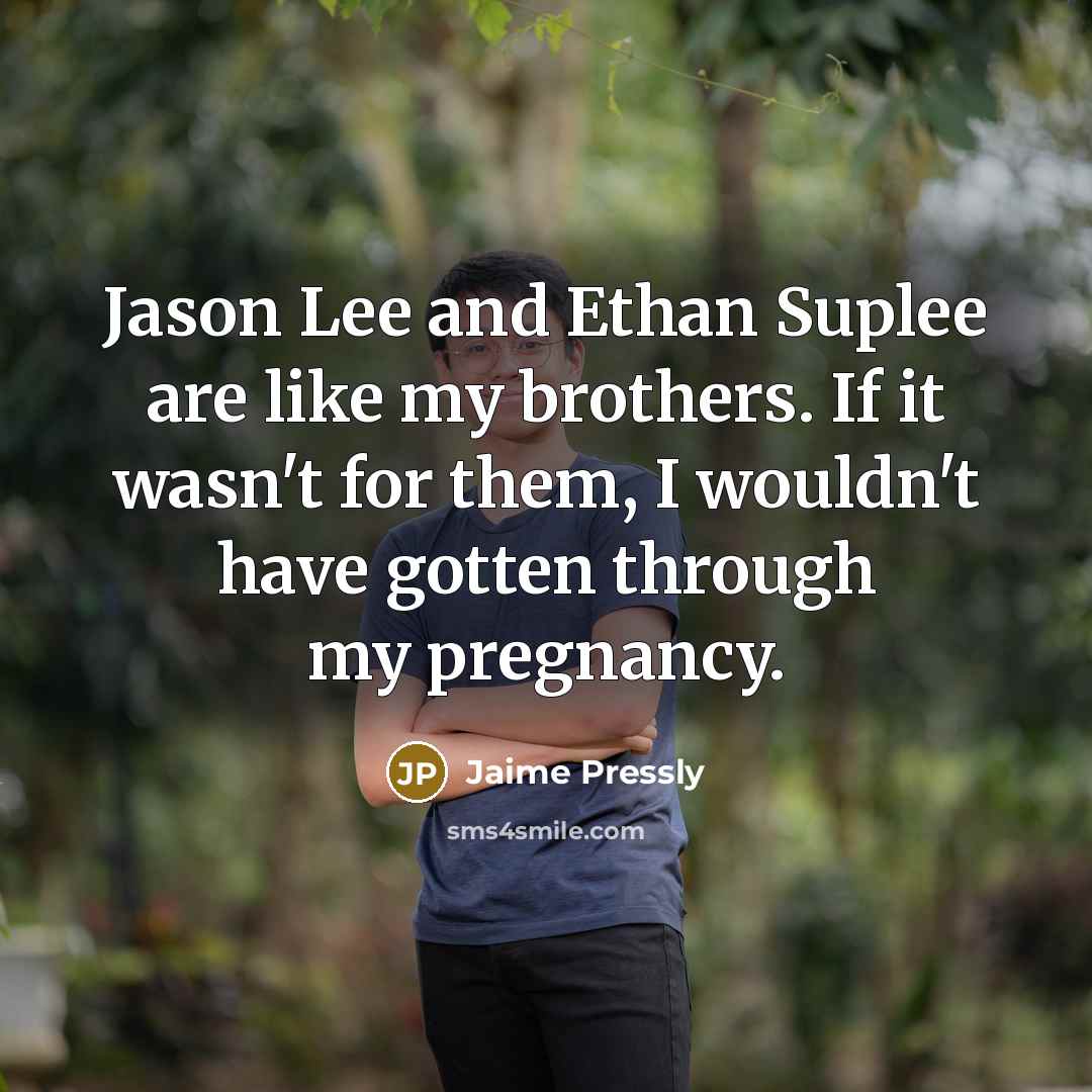 “Jason Lee and Ethan Suplee are like my brothers. If…” quote by Jaime Pressly