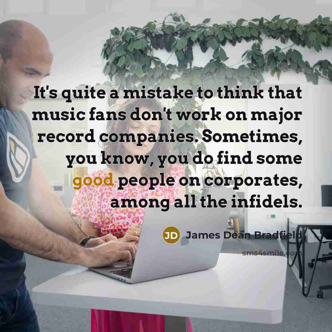 “It's quite a mistake to think that music fans don't…” quote by James Dean Bradfield