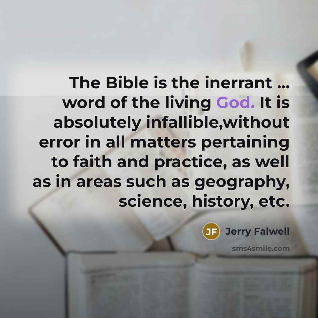 “The Bible is the inerrant ... word of the living…” quote by Jerry Falwell