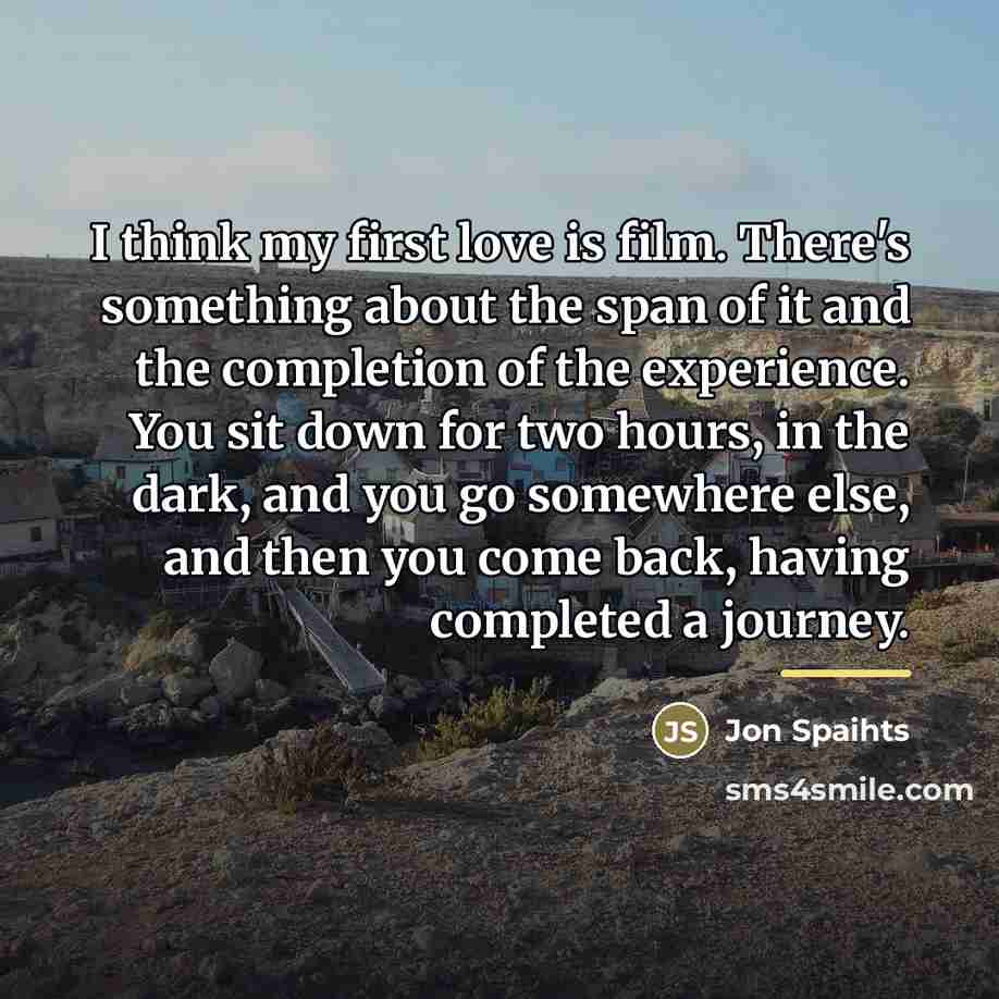 “I think my first love is film. There's something about…” quote by Jon Spaihts